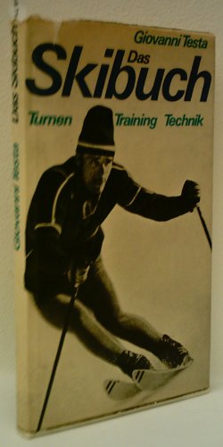 Das Skibuch - Turnen, Training, Technik - GIOVANNI TESTA - Verlag: Dt. Bücherbund