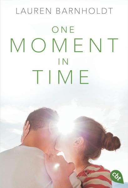 One Moment in Time (Die Moment-Trilogie, Band 2)