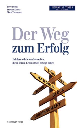 Der Weg zum Erfolg: Erfolgsmodelle von Menschen, die in ihrem Leben etwas bewegt haben
