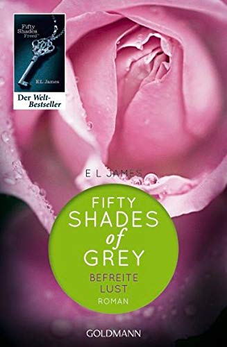 Shades of Grey, Band 1: Geheimes Verlangen / Band 2: Gefährliche Liebe / Band 3: Befreite Lust