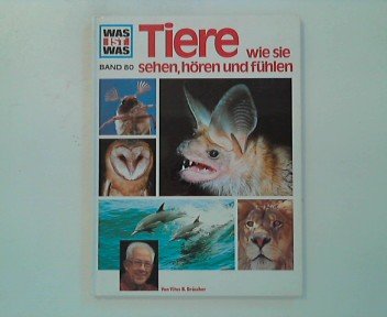 TIERE WIE SIE SEHEN, HÖREN UND FÜHLEN.