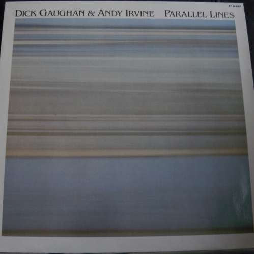 Dick Gaughan & Andy Irvine - Parallel Lines - Folk Freak - FF 404007