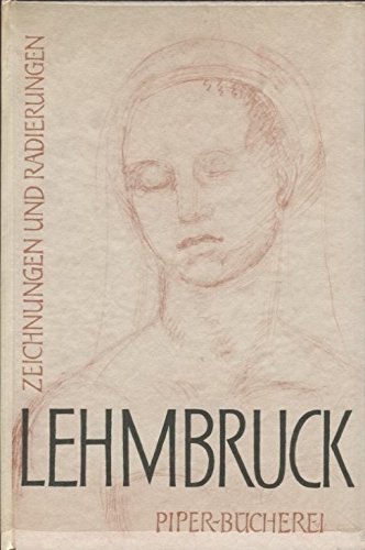 Wilhelm Lehmbruck - Zeichnungen und Radierungen