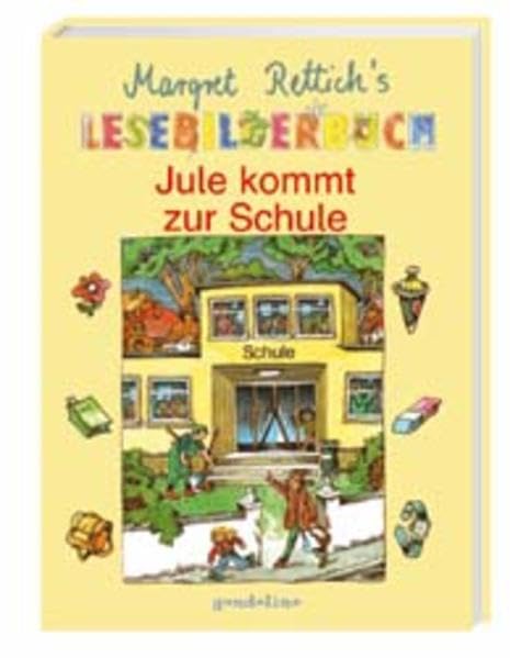 Jule kommt zur Schule (Margret Rettich's Lesebilderbuch)