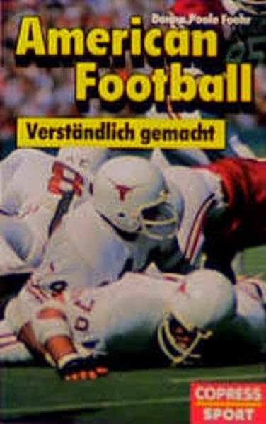 American Football: Verständlich gemacht