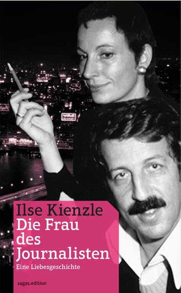 Die Frau des Journalisten: Eine etwas andere Liebesgeschichte