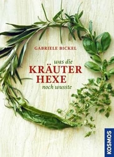 Was die Kräuterhexe noch wusste