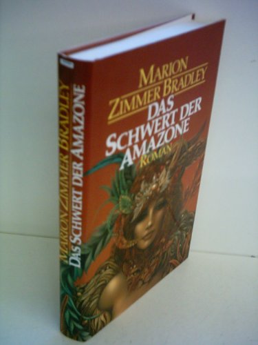 Marion Zimmer Bradley: Das Schwert der Amazone