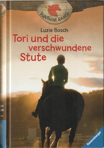 Sunshine-Ranch, Band 2: Tori und die verschwundene Stute