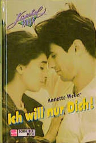 Ich will nur Dich! (Kuschelrock)