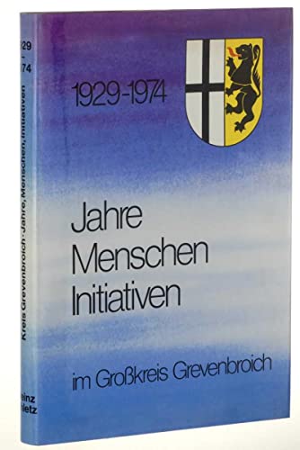 Ohletz, Heinz: Jahre, Menschen, Initiativen im Grosskreis Grevenbroich. 1929 - 1974. Neuss, Kreis Neuss, 1975. Gr.-8°. 296 S. m. llustrationen, Diagrammen. Ln. Schutzumschl.