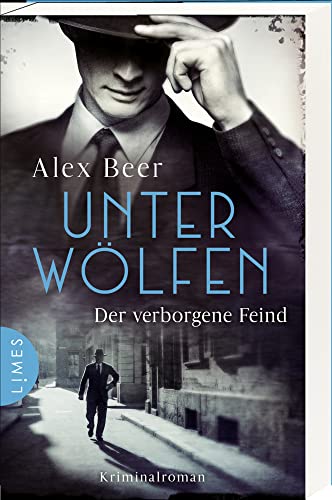 Unter Wölfen - Der verborgene Feind: Kriminalroman - Nürnberg 1942: Isaak Rubinstein ermittelt