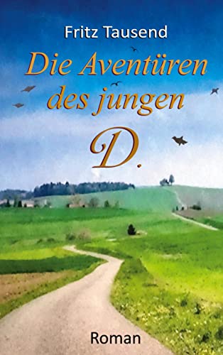 Die Aventüren des jungen D.