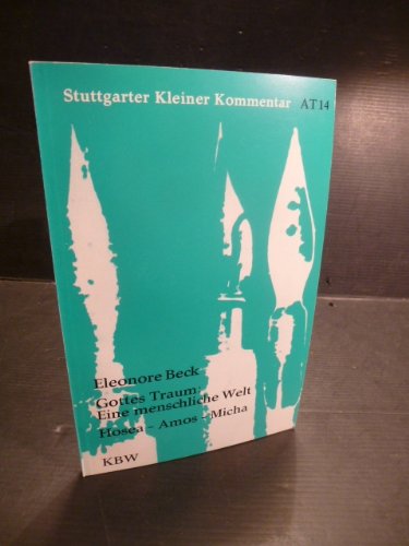 gottes traum: eine menschliche welt. hosea - amos micha