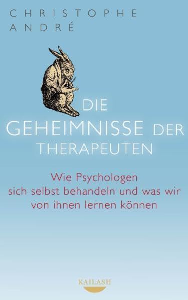 Die Geheimnisse der Therapeuten: Wie Psychologen sich selbst behandeln und was wir von ihnen lernen können