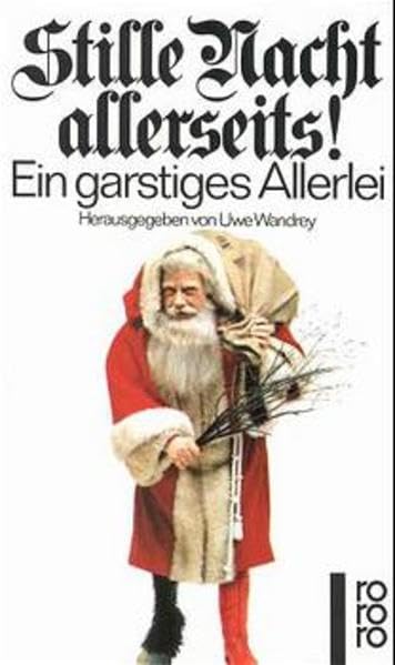 Stille Nacht allerseits! Ein garstiges Allerlei
