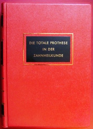 Die totale Prothese in der Zahnheilkunde
