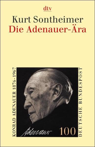 Die Adenauer-Ära: Grundlegung der Bundesrepublik