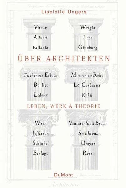 Über Architekten - Leben, Werk und Theorie