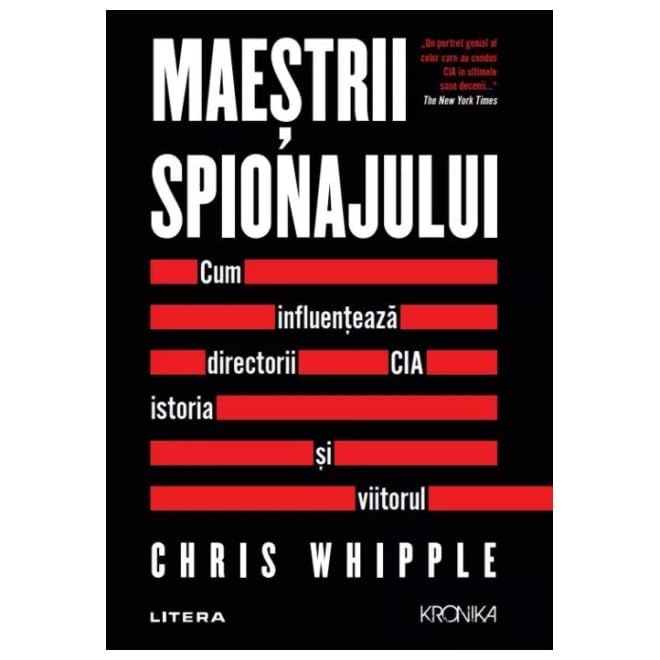 Maestrii Spionajului. Cum Influenteaza Directorii Cia Istoria Si Viitorul