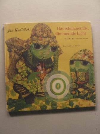 Das schimmernde, flimmernde Licht