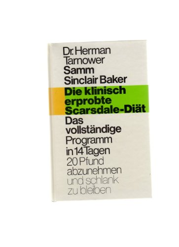 Die klinisch erprobte Scarsdale- Diät