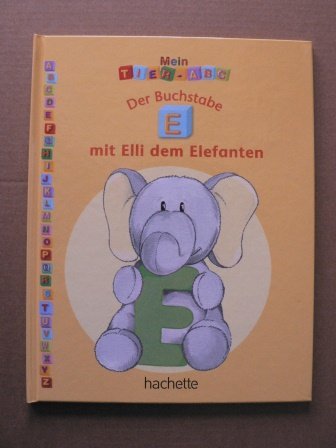Mein Tier-ABC: Der Buchstabe E mit Elli, dem Elefanten