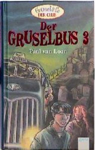 Der Gruselbus, Bd.3: In neuer Rechtschreibung (Grusel & Co - Der Club)