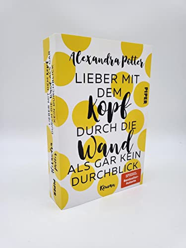 Lieber mit dem Kopf durch die Wand als gar kein Durchblick: Roman | Romantische Komödie mit Herz, Humor und Hund