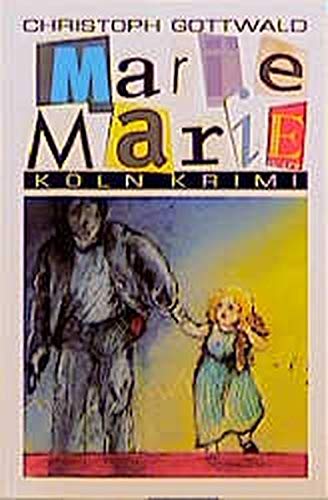 Marie Marie (Köln-Krimi)