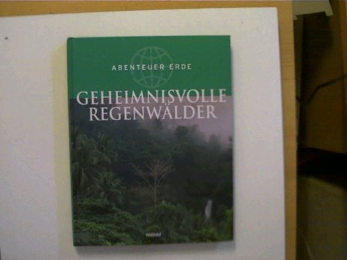 Geheimnisvolle Regenwälder - Abenteuer Erde,
