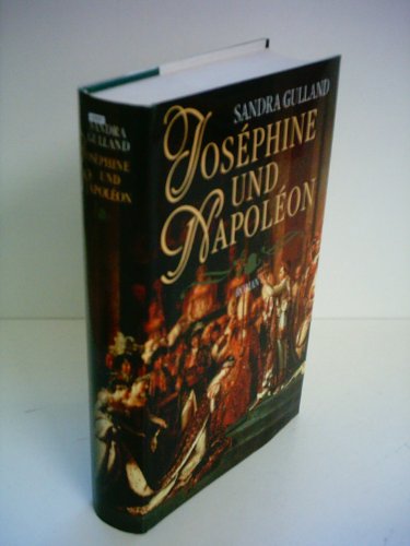 Sandra Gulland: Joséphine und Napoléon
