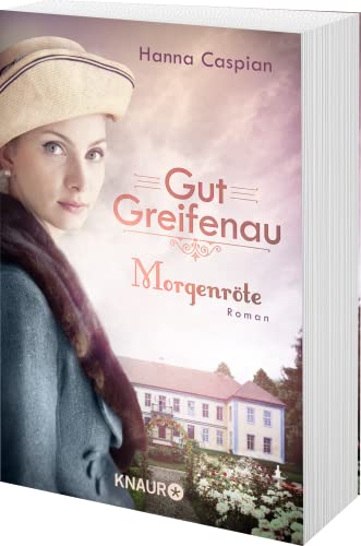 Gut Greifenau - Morgenröte: Roman