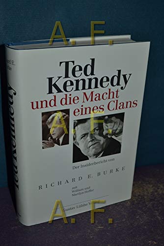 Ted Kennedy und die Macht eines Clans: Ein Insiderbericht