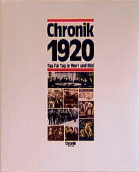 Chronik 1920. Tag für Tag in Wort und Bild