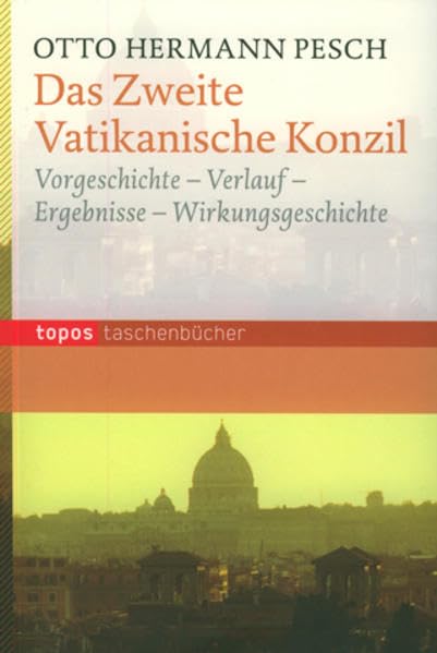 Das Zweite Vatikanische Konzil: Vorgeschichte - Verlauf - Ergebnisse - Wirkungsgeschichte (Topos Taschenbücher)