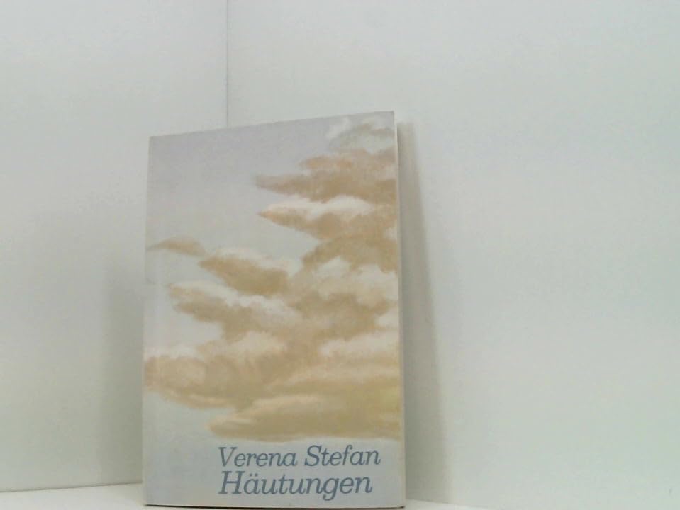 Häutungen. Autobiografische Aufzeichnungen, Gedichte, Träume, Analysen von Verena Stefan (Februar 1993) Broschiert