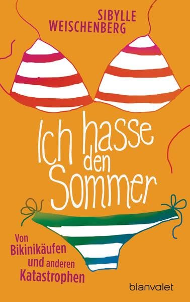 Ich hasse den Sommer: Von Bikinikäufen und anderen Katastrophen