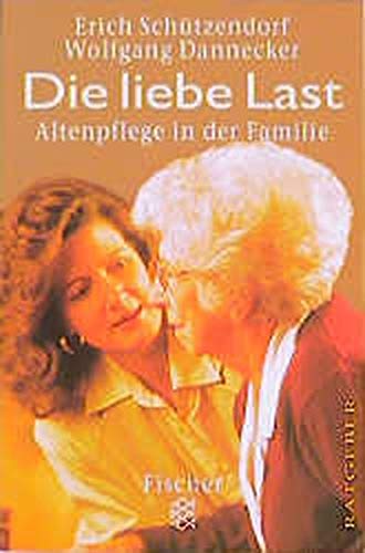 Die liebe Last: Altenpflege in der Familie