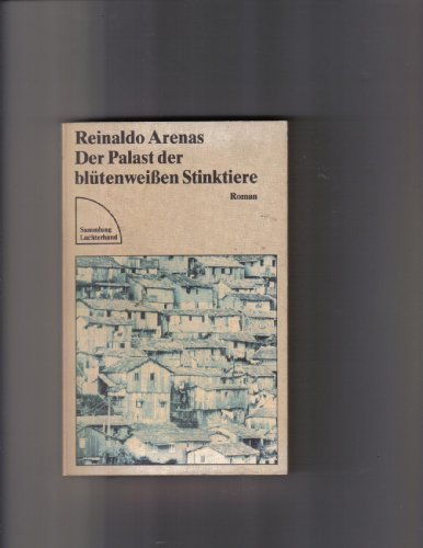 Der Palast der blütenweissen Stinktiere: Roman