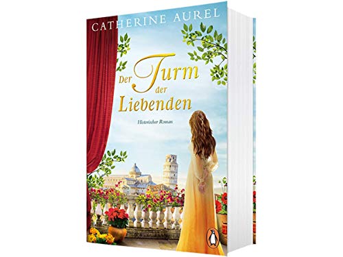 Der Turm der Liebenden: Historischer Roman