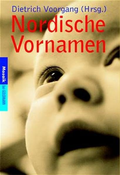 Nordische Vornamen: Über 2000 Vornamen (Mosaik bei Goldmann)