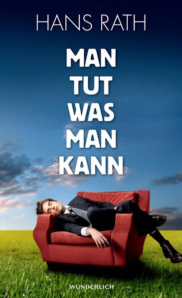 Man tut, was man kann: Roman (Die Paul-Trilogie, Band 1)