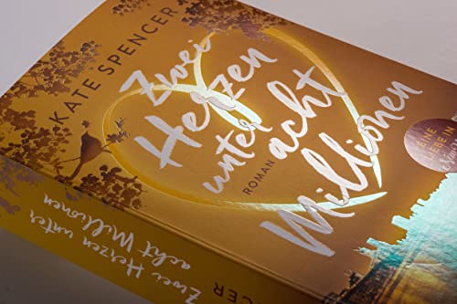 Zwei Herzen unter acht Millionen: Eine Liebe in New York. Roman - Dieser SPIEGEL-Bestseller sorgt für einen romantischen Sommer