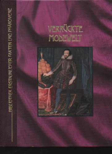 Bibliothek erstaunlicher Fakten und Phänomene: Verrückte Modewelt