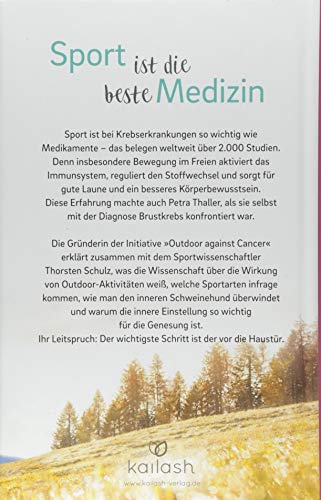 Outdoor against Cancer: Wie Bewegung und Sport in der Natur im Kampf gegen Krebs wirken - Schnellere Genesung, mehr Lebensqualität, bessere Prognosen