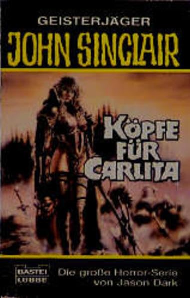 Köpfe für Carlita (John Sinclair. Bastei Lübbe Taschenbücher)