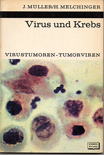 Virus und Krebs. Virustumoren - Tumorviren. Band 272