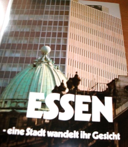 ESSEN - eine Stadt wandelt ihr Gesicht