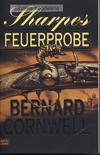 Sharpes Feuerprobe: 1799, Richard Sharpe und die Belagerung von Seringapatam (Sharpe-Serie, Band 1)
